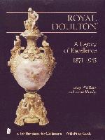 Royal Doulton. A Legacy of Exellence 1871-1945