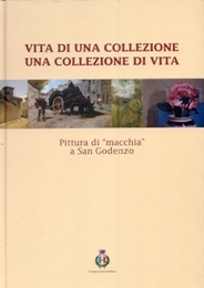 Vita di una collezione. Una collezione di vita. Pittura di …