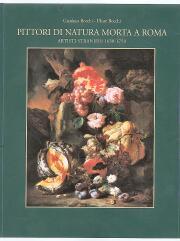 Pittori di natura morta a Roma. Artisti stranieri 1630-1750