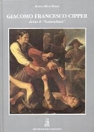 Cipper - Giacomo Francesco Cipper detto il Todeschini