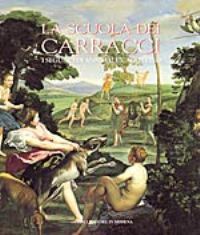 Carracci - La scuola dei Carracci. I seguaci di Annibale …