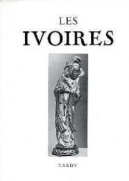 Ivoires II. AntiquitÈ - Asie - Afrique - AmÈrique. (Les)