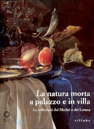 Natura morta a palazzo e in villa, le collezioni dei …