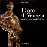 Oro di Venezia, arredi da parata veneziani del '700 (L')