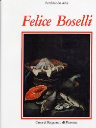 Boselli - Felice Boselli, Pittore di natura morta