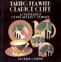 Cliff - Taking tea with Clarice Cliff, a celebration of …