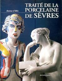 SËvres -TraitÈ de la Porcelaine de SËvres.