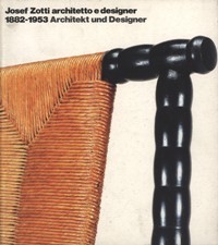 Zotti - Josef Zotti architetto e designer. 1882-1953. Architekt und …