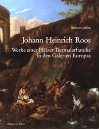 Roos - Johann Heinrich Roos. Werke einer Pfaelzer Tiermalerfamilie in …