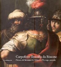 Tencalla - Carpoforo Tencalla da Bissone - Pittura del seicento …