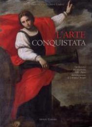 Arte conquistata. Spoliazioni napoleoniche dalle chiese della legazione di Urbino …