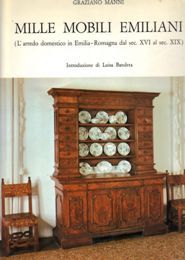 Mille mobili emiliani. L'arredo domestico in Emila Romagna del Sec. …