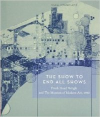 Wright - Show to end all shows Frank Lloyd Wright …