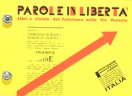 Parole in Libert‡. Libri e riviste del Futurismo nelle Tre …