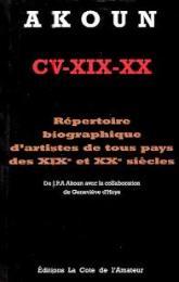 Akoun CV-XIX-XX. Repertoire biographique d'artistes de tous pays des XIXe …