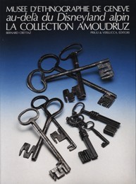 Musee d'ethnographie de Geneve au-del‡du Disneyland alpin. La collection Amoudruz