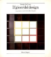 Gioco del design, vent'anni di attivit‡ della Driade. (Il)