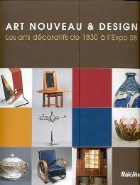 Art nouveau & design. Les arts dÈcoratifs de 1830 a …