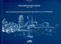 Savini Loiani - Giacomo Savini Loiani (1768-1842), Pisa e Livorno …