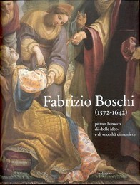 Boschi - Fabrizio Boschi (1572-1642) pittore barocco di "belle idee" …