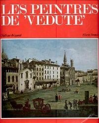 Peintres de "vedute" (Les)