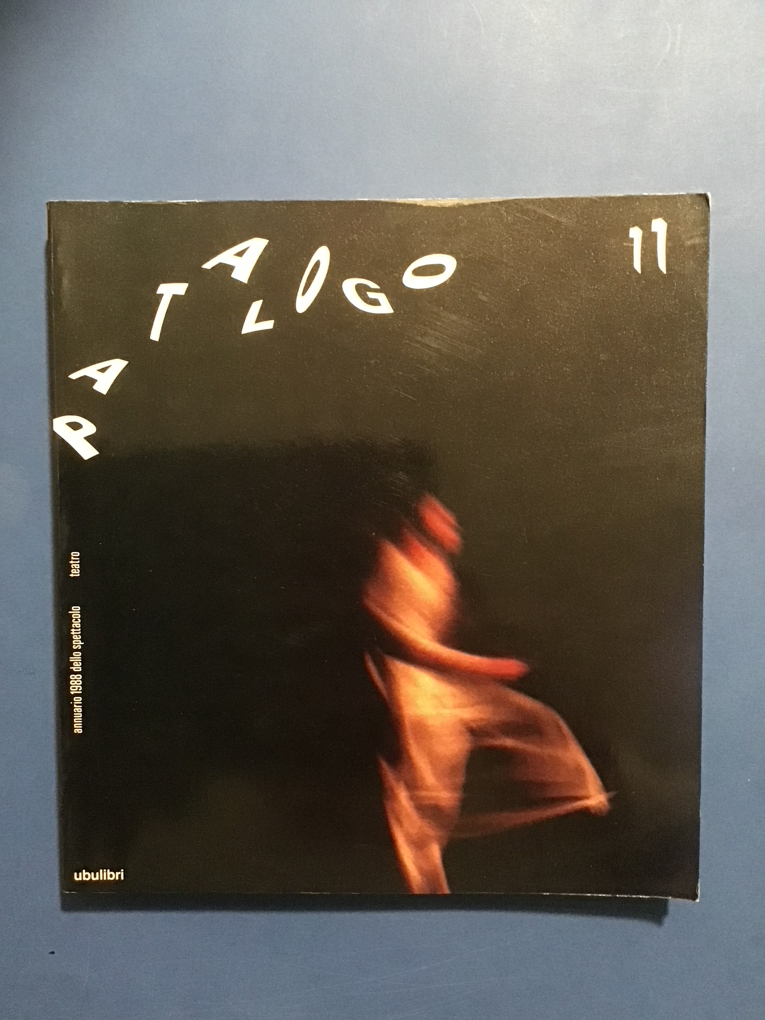 IL PATALOGO UNDICI. ANNUARIO DELLO SPETTACOLO 1988
