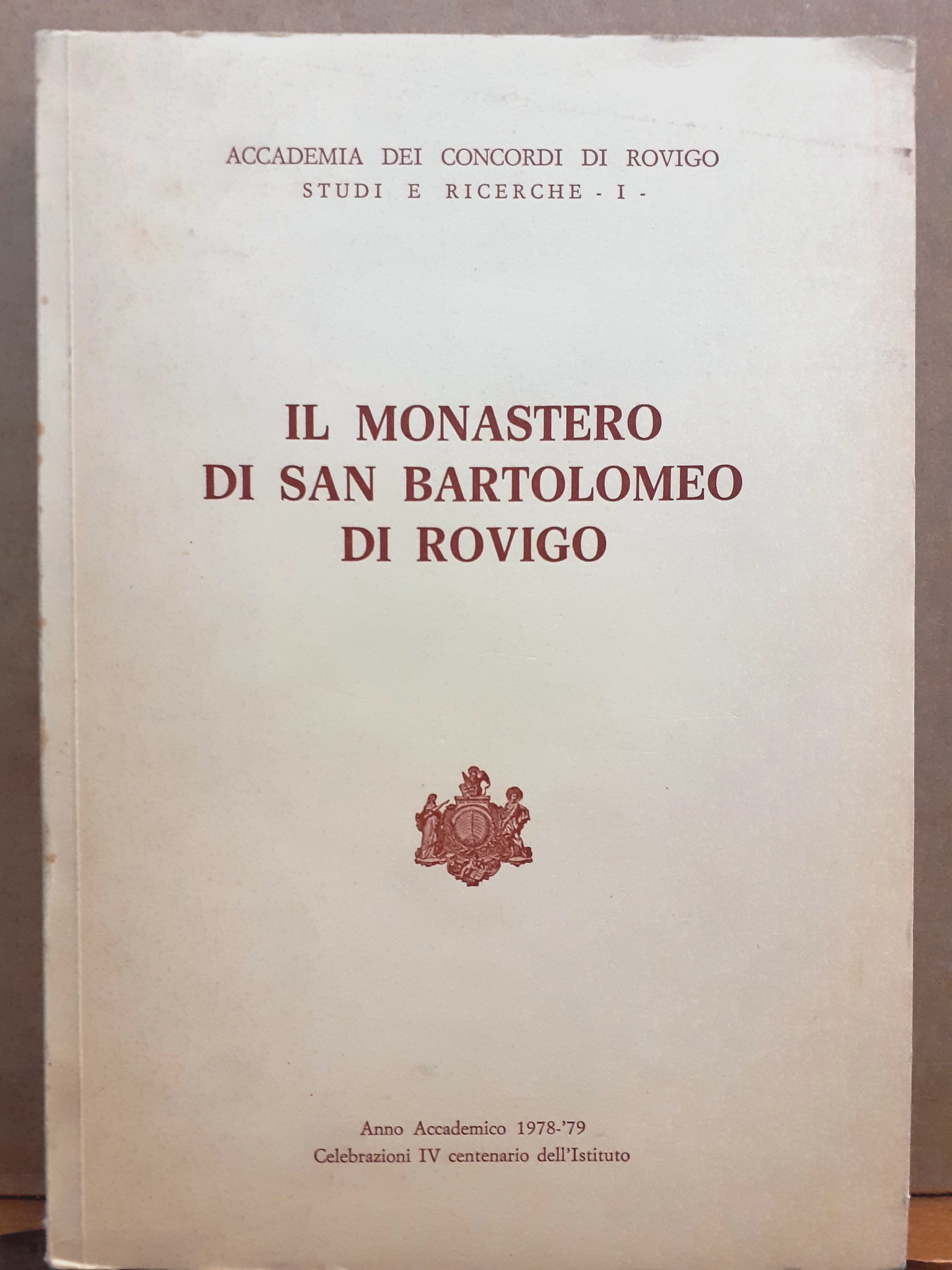 IL MONASTERO DI SAN BARTOLOMEO DI ROVIGO. A cura dell' …