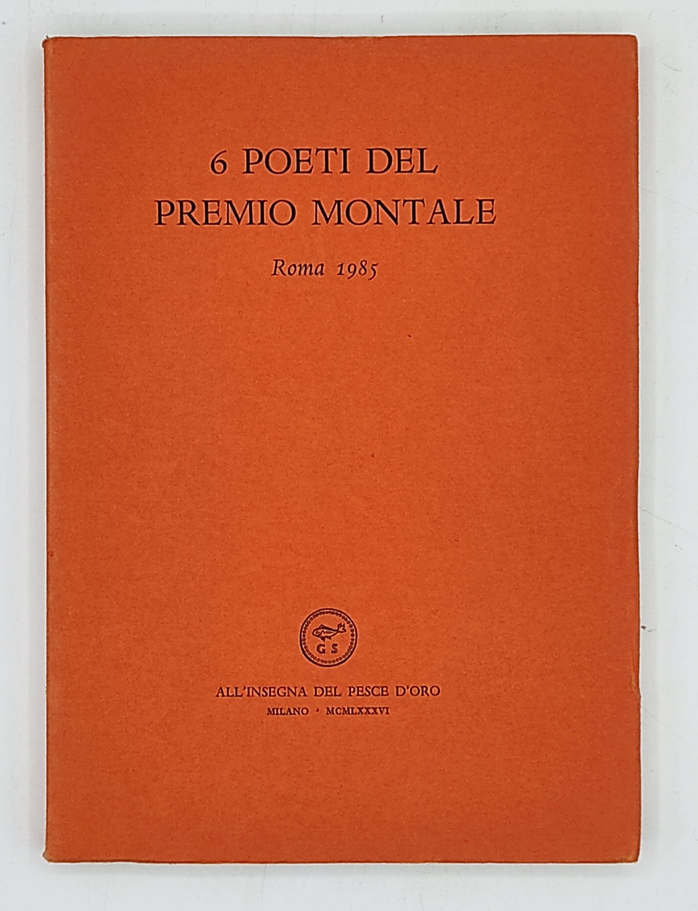 6 poeti del premio Montale. Roma 1985