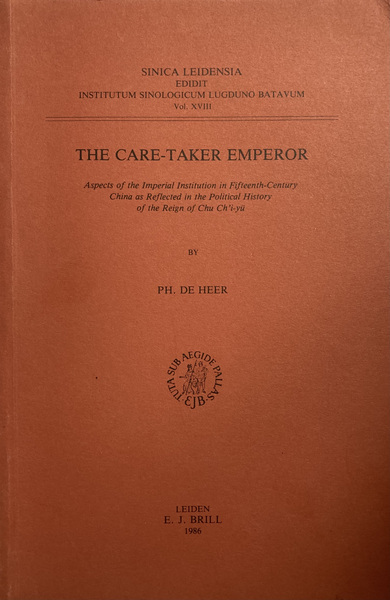 The Care-Taker Emperor. Aspects of the Imperial Institution in Fifteenth-Century …