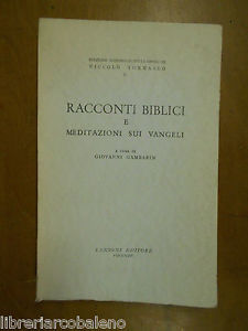 Racconti Bibilici e Meditazioni Sui Vangeli Edizione Nazionale Delle Opere …