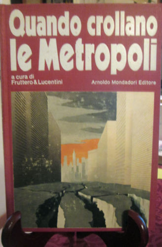 QUANDO CROLLANO LE METROPOLI