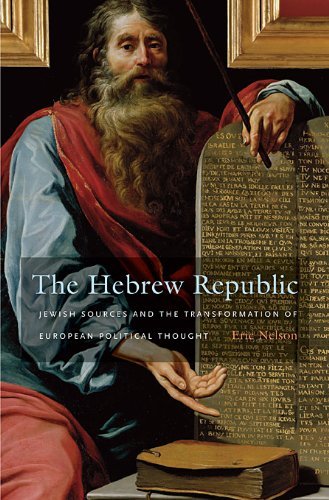 The Hebrew Republic: Jewish Sources and the Transformation of European …