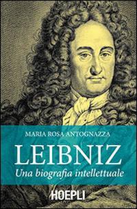 Leibniz. Una biografia Intellettuale