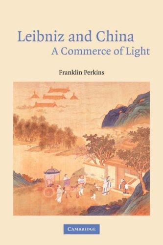 Leibniz and China a Commerce of Light