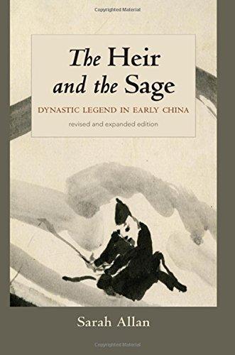 The Heir And The Sage: Dynastic Legend In Early China