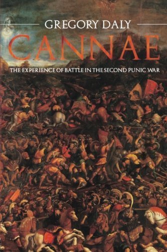 Cannae: The Experience of Battle in the Second Punic War