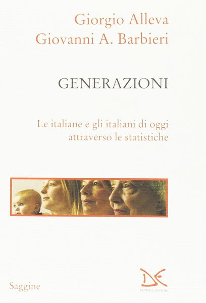 Generazioni: Le italiane e gli italiani di oggi attraverso le …