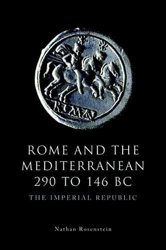 Rome and the Mediterranean 290 to 146 BC: The Imperial …