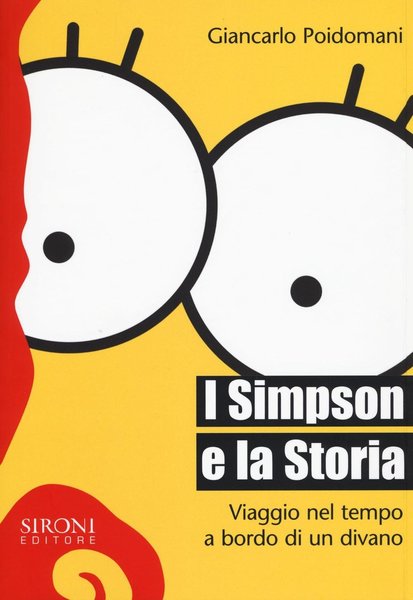 I Simpson e la storia. Viaggio nel tempo a bordo …