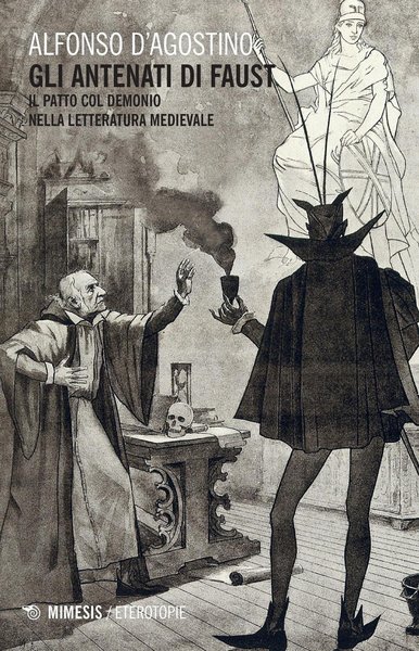 Gli antenati di Faust. Il patto col demonio nella letteratura …