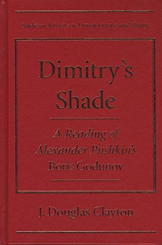 Dimitry's Shade : A Reading of Alexander Pushkin's Boris Godunov