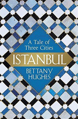 Istanbul a Tale of Three Cities