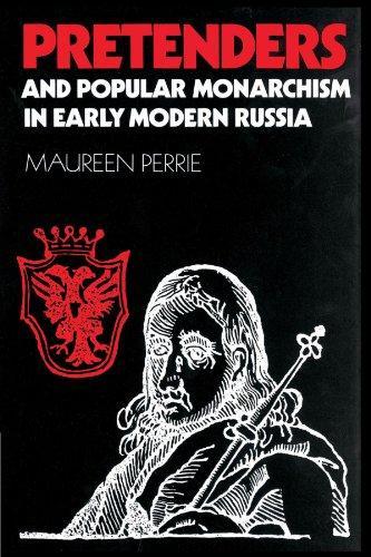 Pretenders and Popular Monarchism in Early Modern Russia: The False …