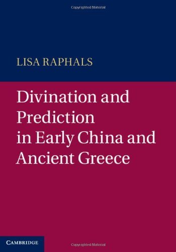 Divination And Prediction In Early China And Ancient Greece