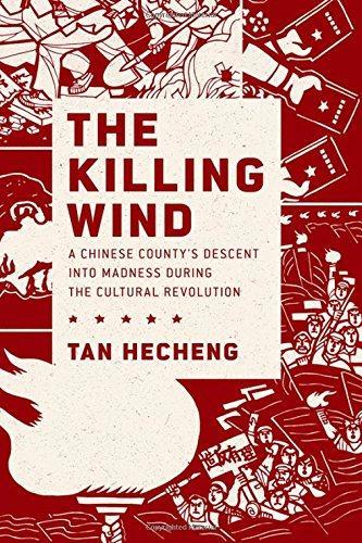 The Killing Wind: A Chinese County's Descent into Madness during …