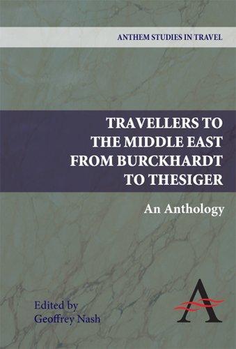 Travellers to the Middle East from Burckhardt to Thesiger