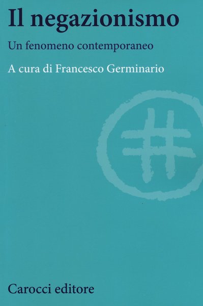 Il negazionismo. Un fenomeno Contemporaneo