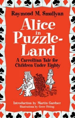 Alice in Puzzle-Land: A Carrollian Tale for Children Under Eighty