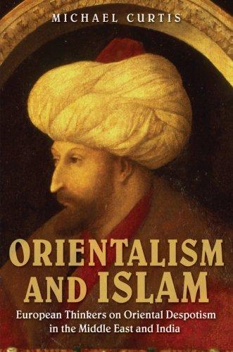 Orientalism and Islam : European thinkers on Orient despotism in …