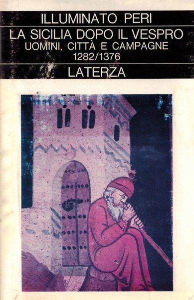 La sicilia dopo il Vespro. Uomini, citt‡ e campagne (1282-1376)